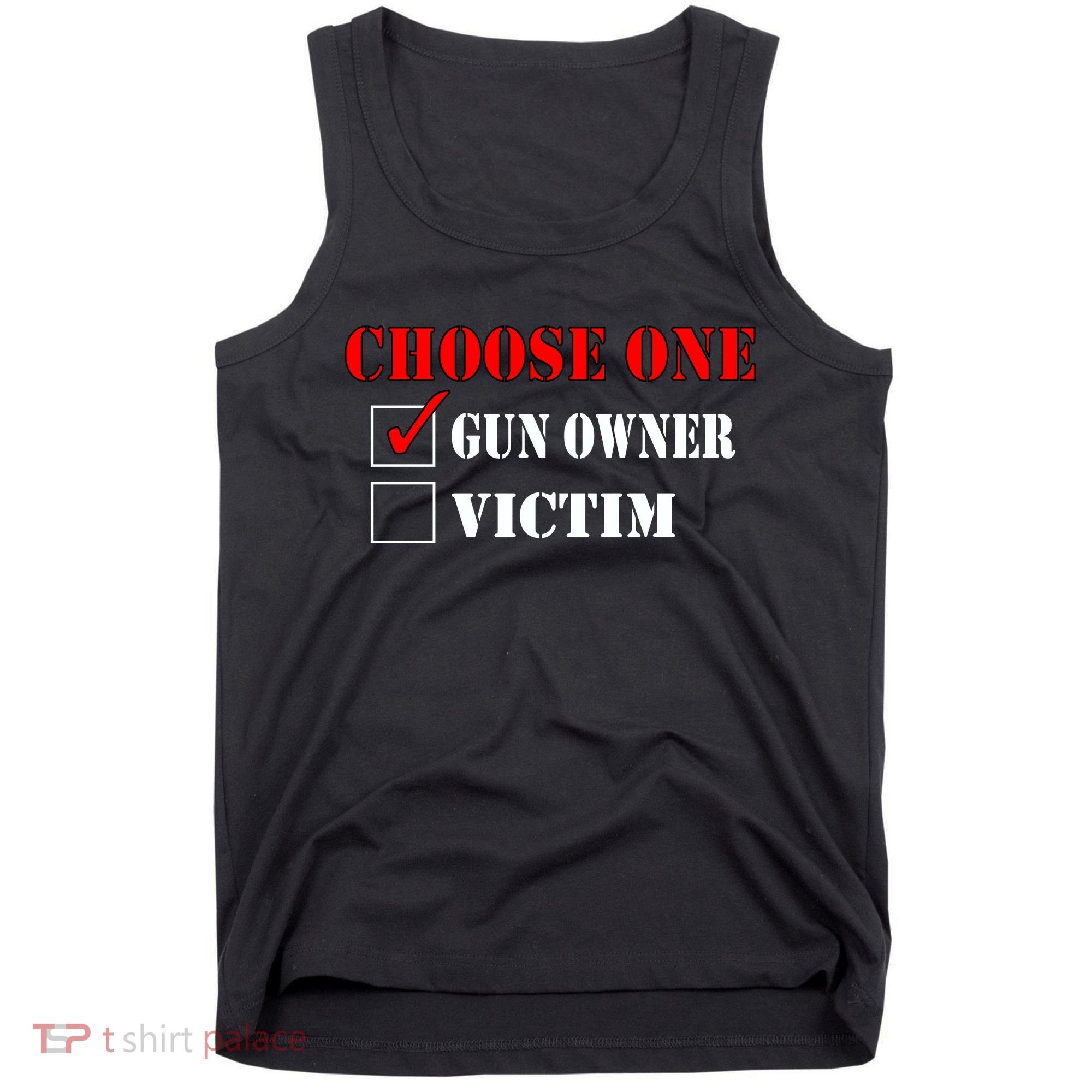 Choose One Gun Owner Victim Tank Top