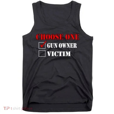 Choose One Gun Owner Victim Tank Top