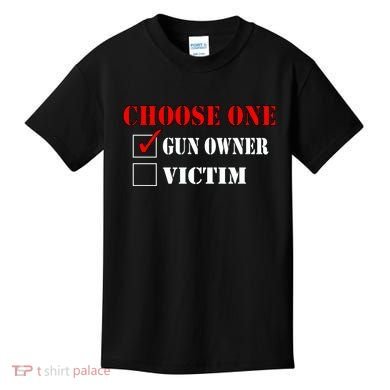 Choose One Gun Owner Victim Kids T-Shirt