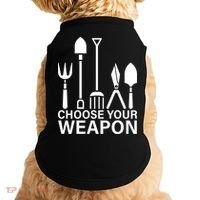 Choose Your Weapons Gardening Tools Doggie Tank thumb 0