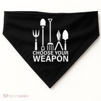 Choose Your Weapons Gardening Tools USA-Made Doggie Bandana thumb 0
