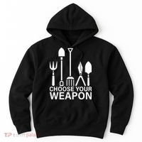 Choose Your Weapons Gardening Tools Hoodie thumb 0