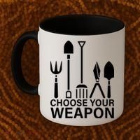 Choose Your Weapons Gardening Tools Coffee Mug thumb 2