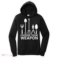 Choose Your Weapons Gardening Tools Women's Hoodie thumb 0