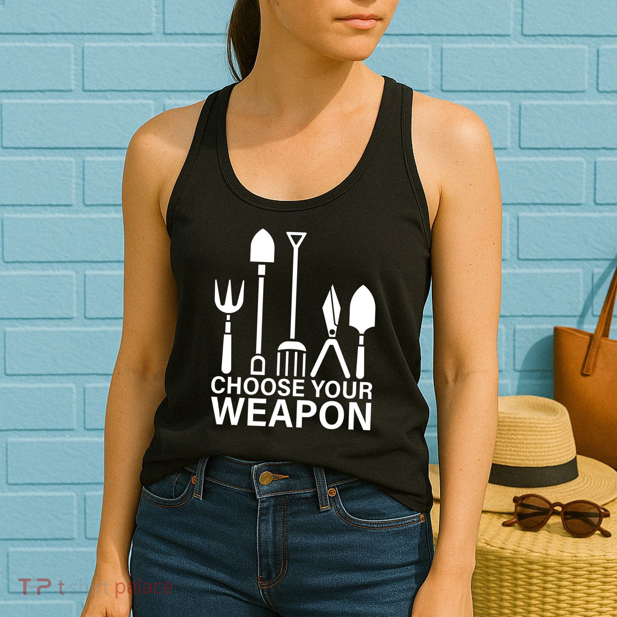 Choose Your Weapons Gardening Tools Women's Tank Top