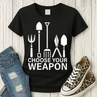 Choose Your Weapons Gardening Tools Women's T-Shirt thumb 3