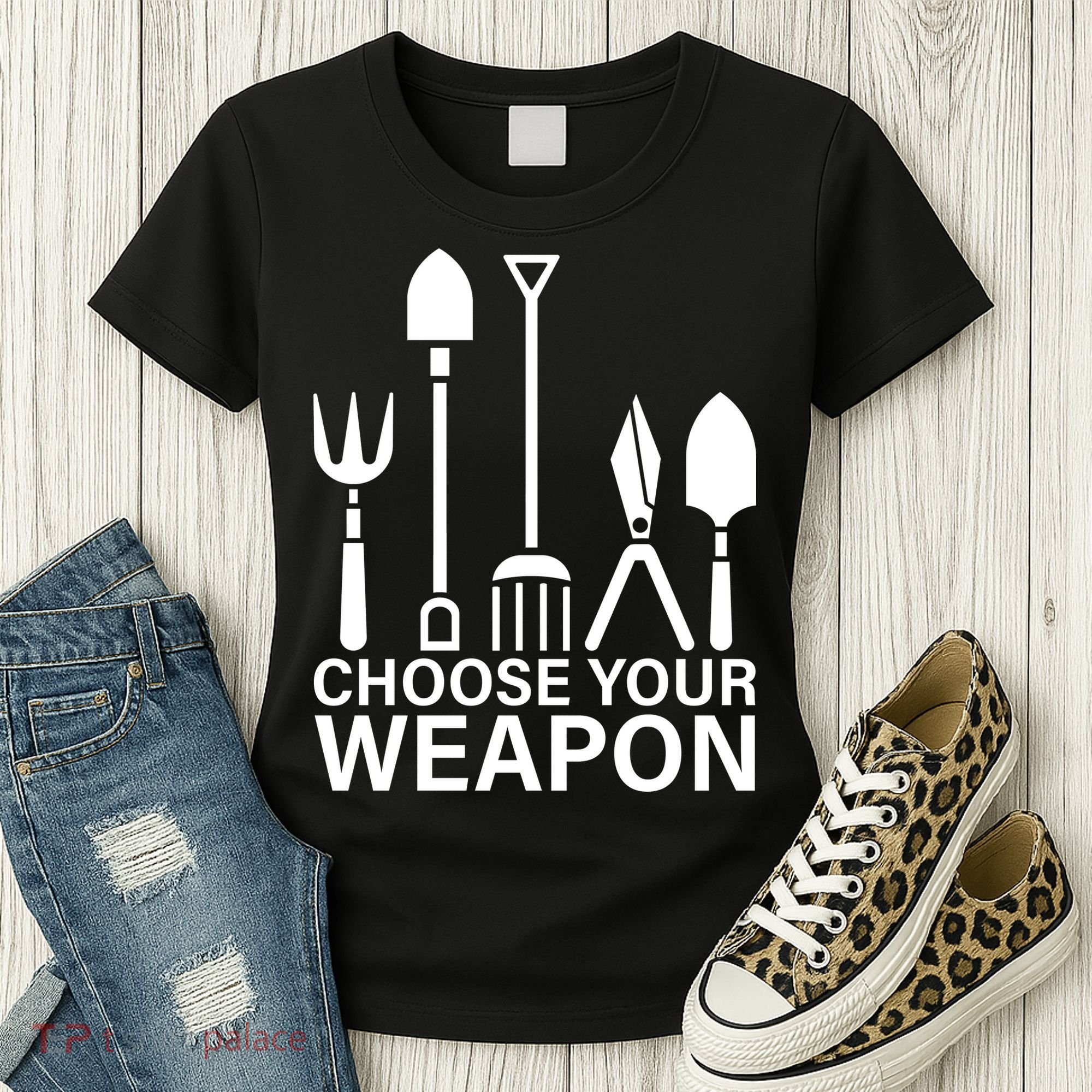 Choose Your Weapons Gardening Tools Women's T-Shirt