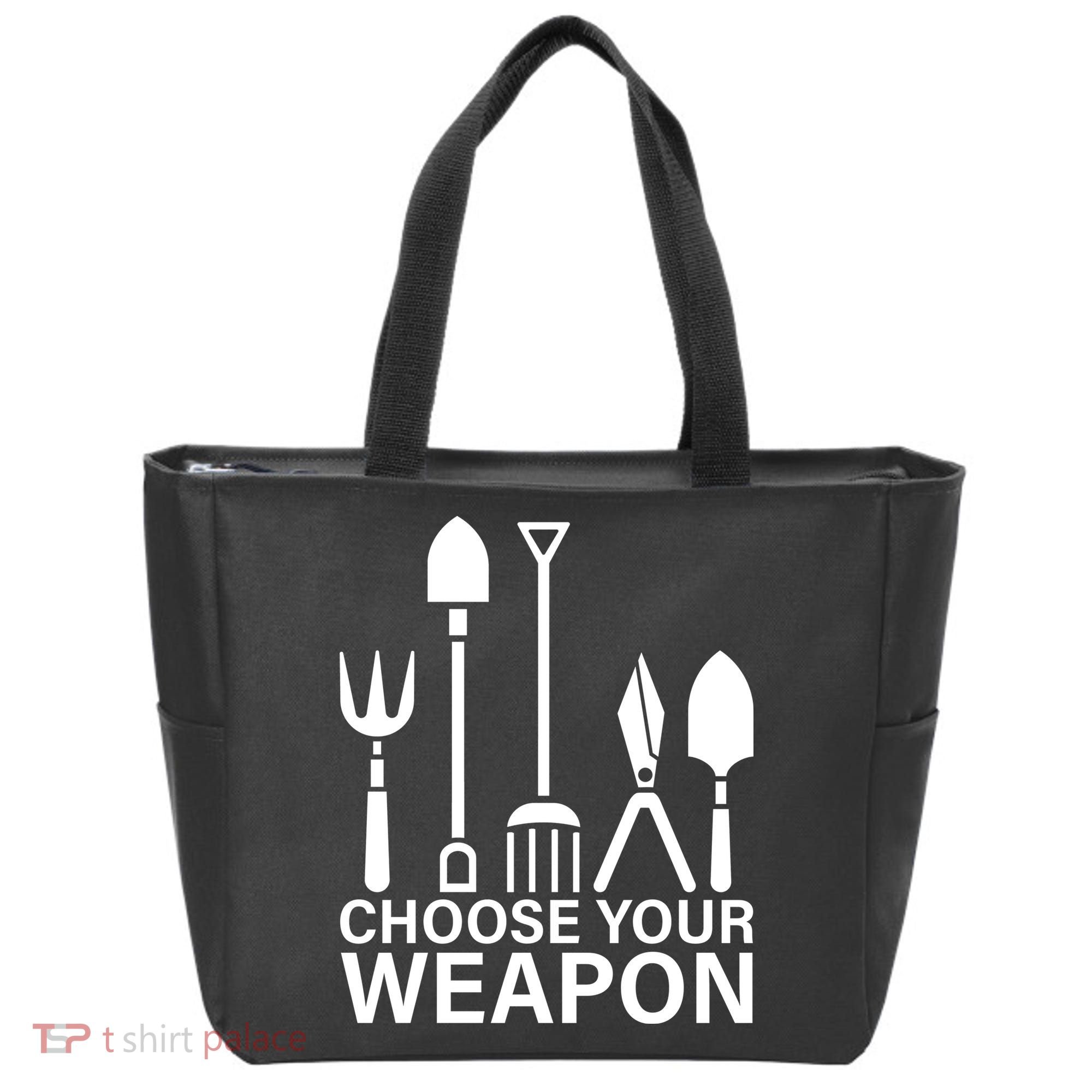 Choose Your Weapons Gardening Tools Tote Bag
