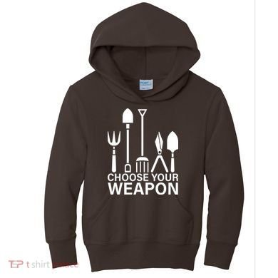 Choose Your Weapons Gardening Tools Kids Hoodie