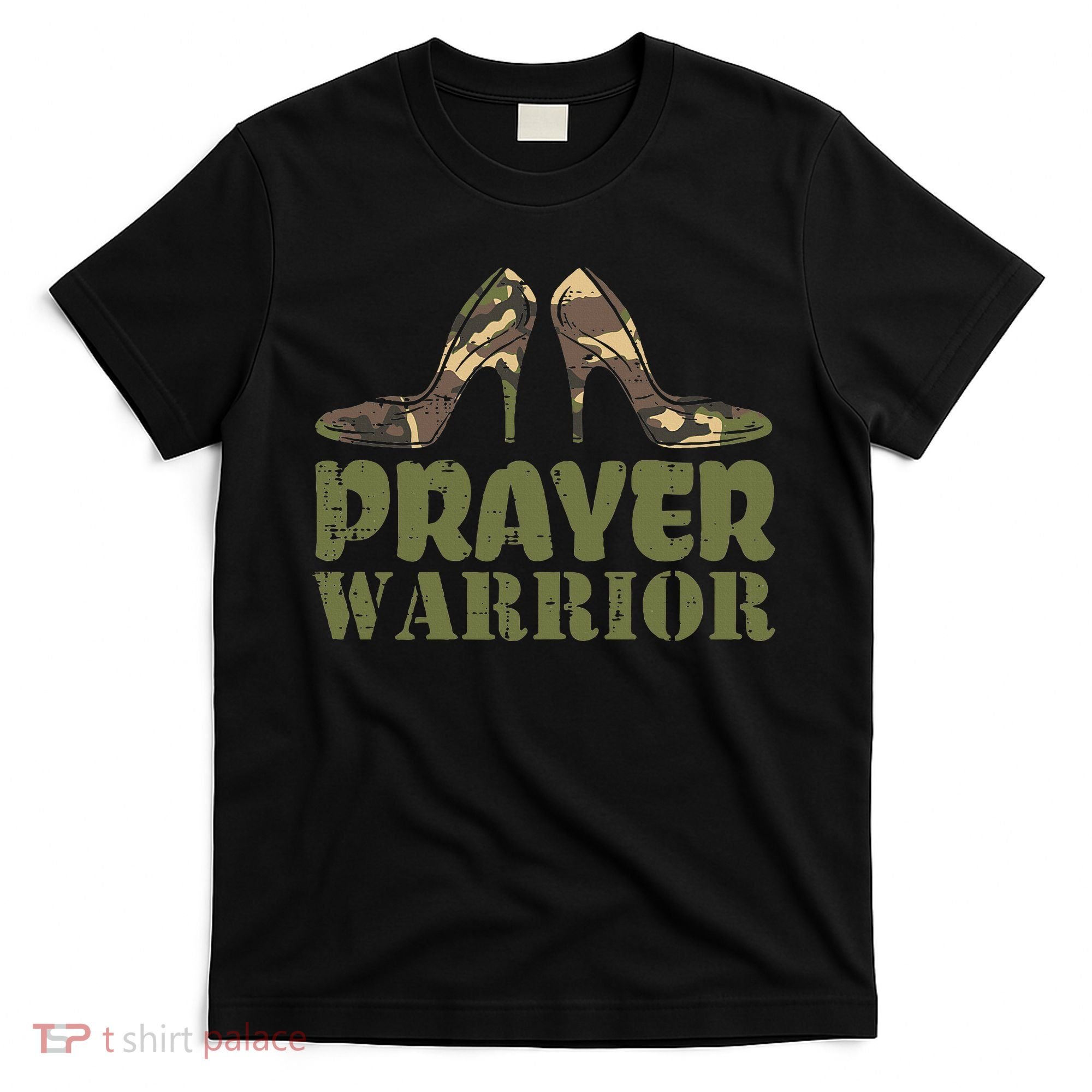 Camo Heels Prayer Warrior Faith God Jesus Christian T-Shirt