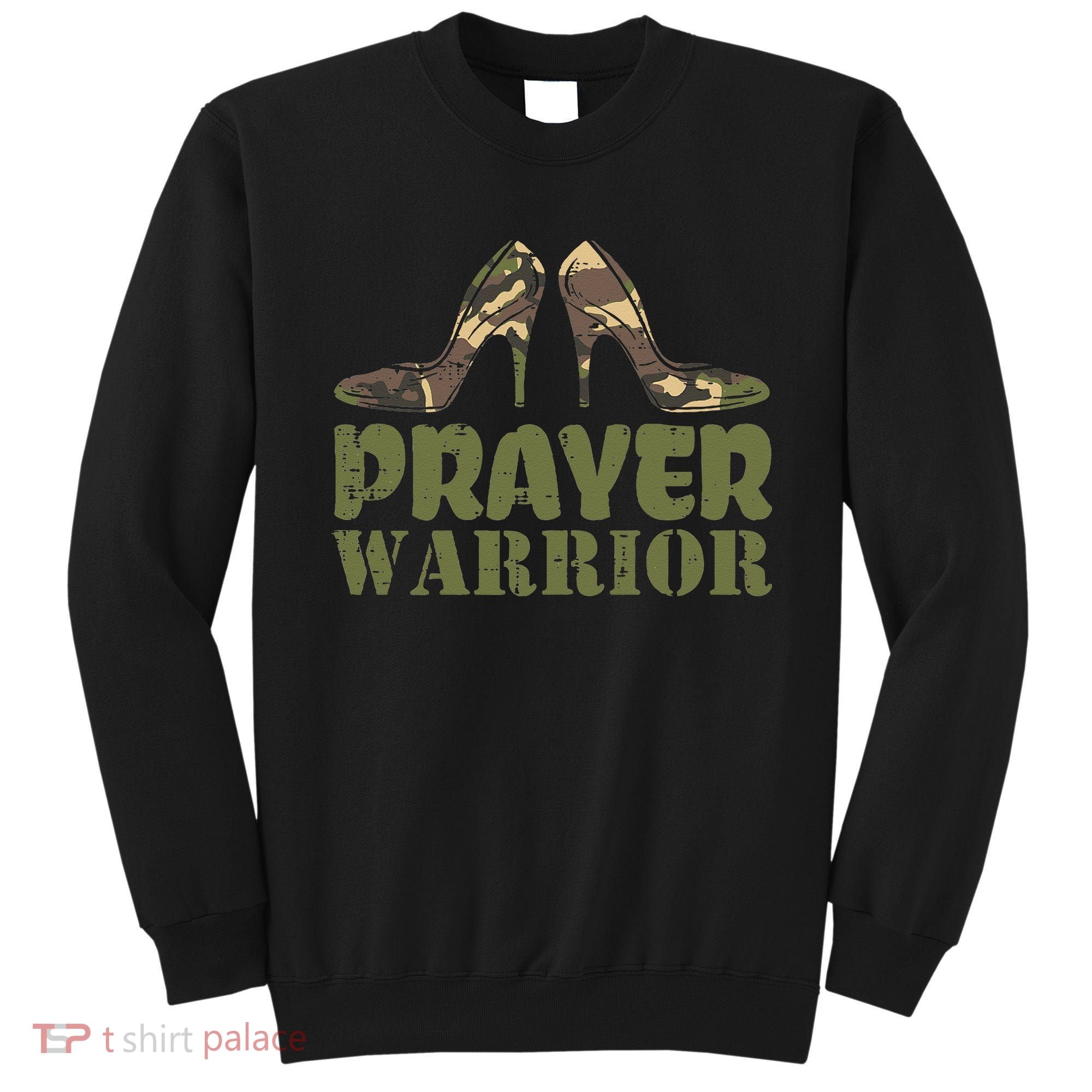 Camo Heels Prayer Warrior Faith God Jesus Christian Sweatshirt