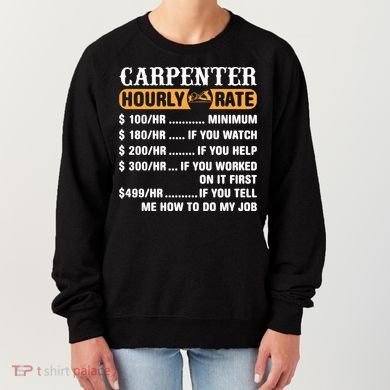 Carpenter Hourly Rate Gift Carpentry Carpenter Gift Women's Sweatshirt