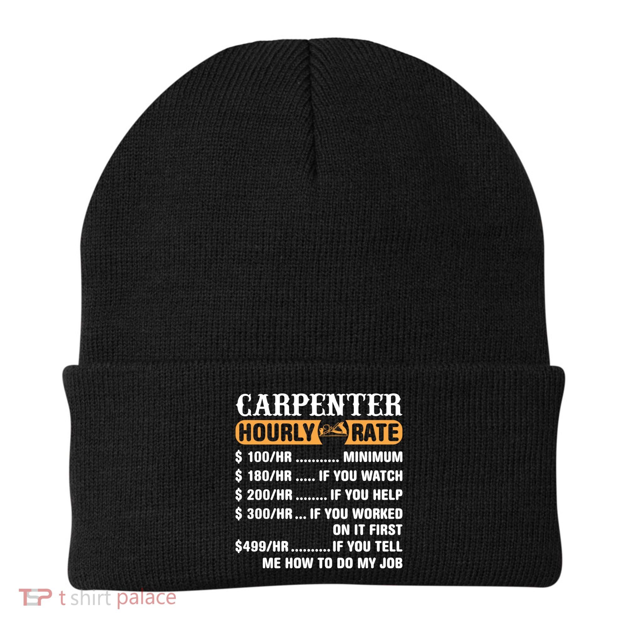 Carpenter Hourly Rate Gift Carpentry Carpenter Gift Beanie