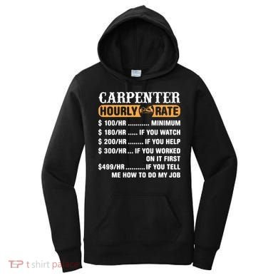 Carpenter Hourly Rate Gift Carpentry Carpenter Gift Women's Hoodie