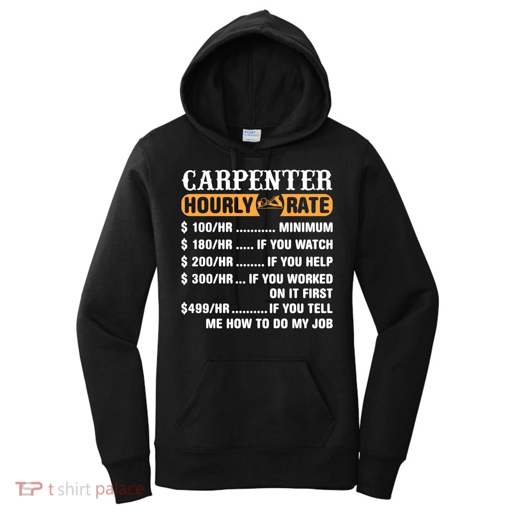 Carpenter Hourly Rate Gift Carpentry Carpenter Gift Women's Hoodie