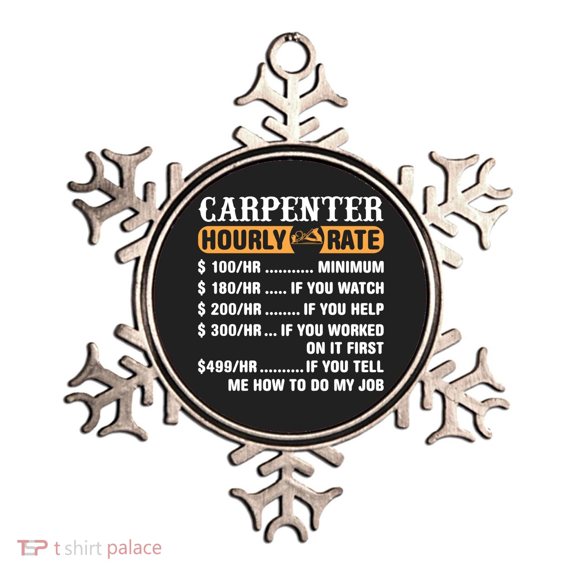 Carpenter Hourly Rate Gift Carpentry Carpenter Gift Ornament