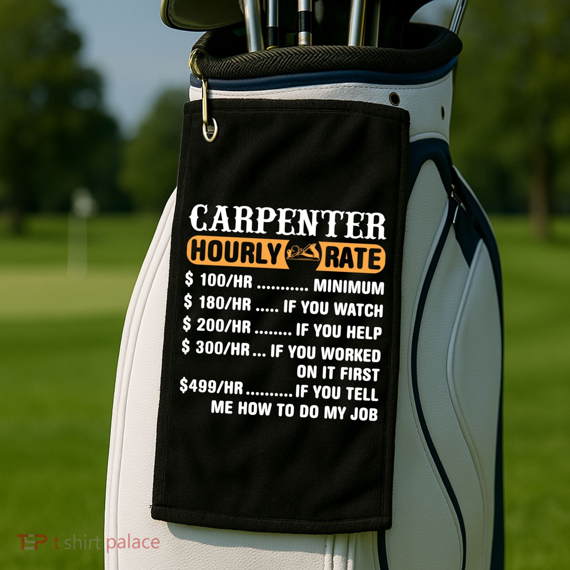 Carpenter Hourly Rate Gift Carpentry Carpenter Gift Golf Towel