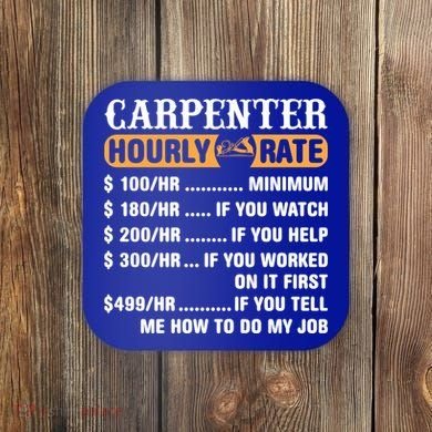 Carpenter Hourly Rate Gift Carpentry Carpenter Gift Coaster