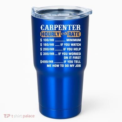 Carpenter Hourly Rate Gift Carpentry Carpenter Gift Tumbler