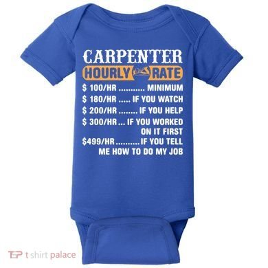Carpenter Hourly Rate Gift Carpentry Carpenter Gift Baby Bodysuit