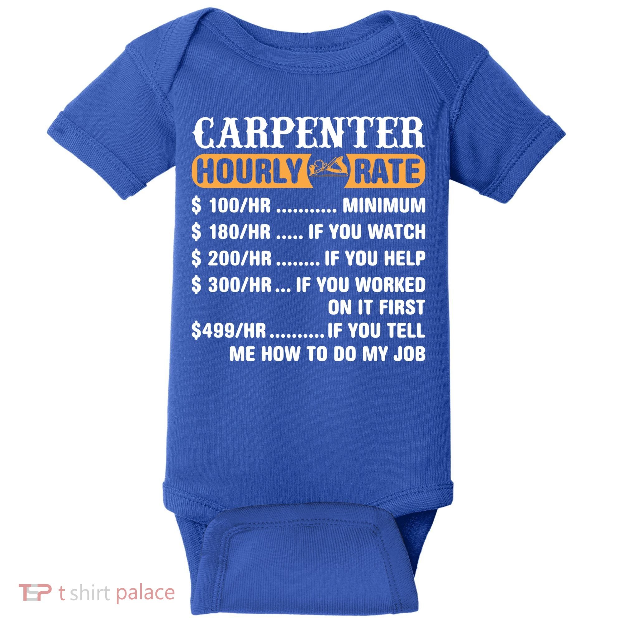 Carpenter Hourly Rate Gift Carpentry Carpenter Gift Baby Bodysuit