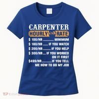 Carpenter Hourly Rate Gift Carpentry Carpenter Gift Women's T-Shirt thumb 0