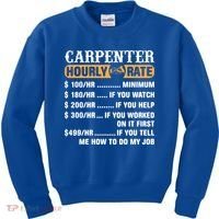 Carpenter Hourly Rate Gift Carpentry Carpenter Gift Kids Sweatshirt thumb 0