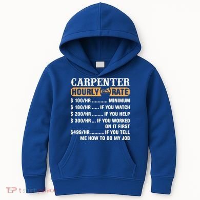 Carpenter Hourly Rate Gift Carpentry Carpenter Gift Kids Hoodie