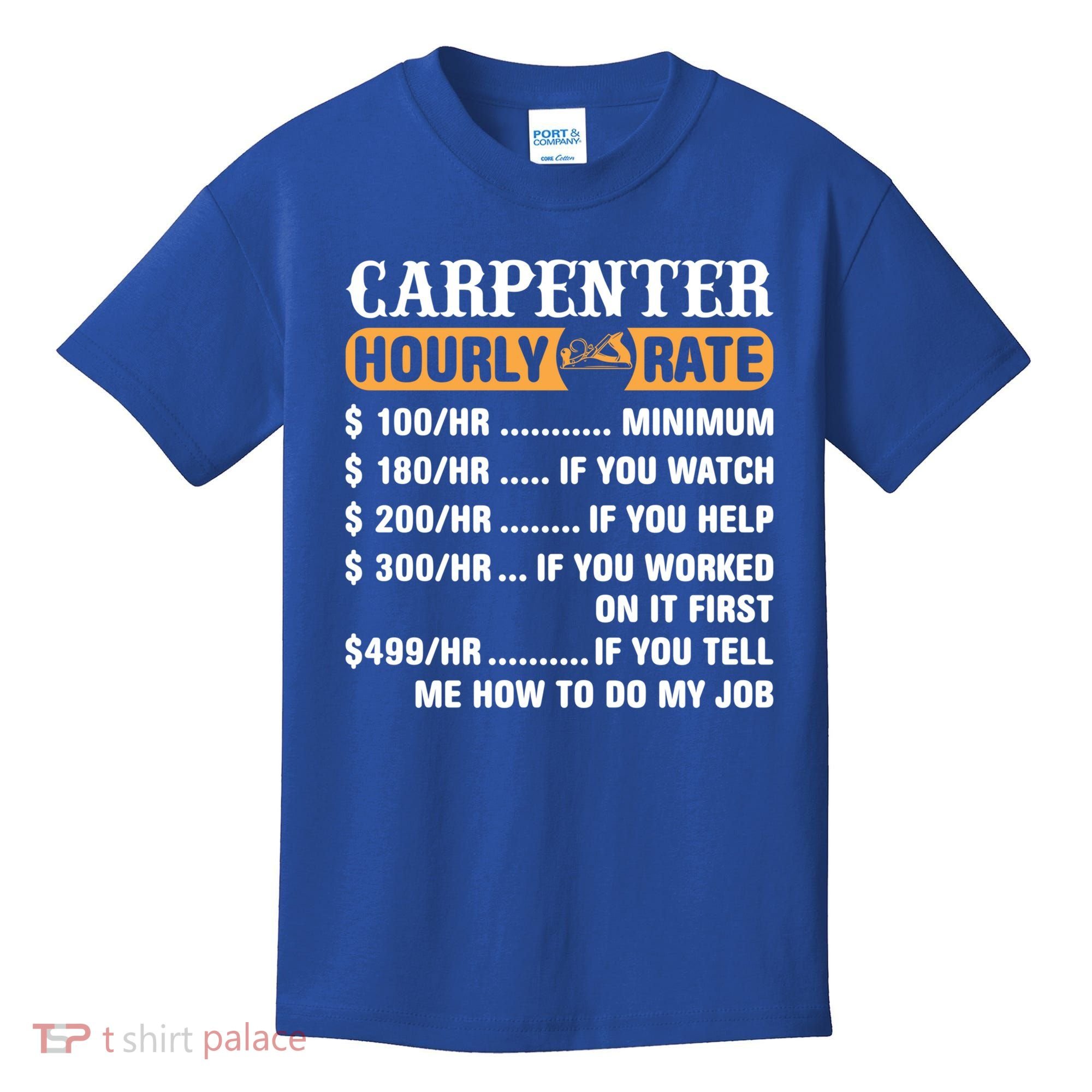 Carpenter Hourly Rate Gift Carpentry Carpenter Gift Kids T-Shirt