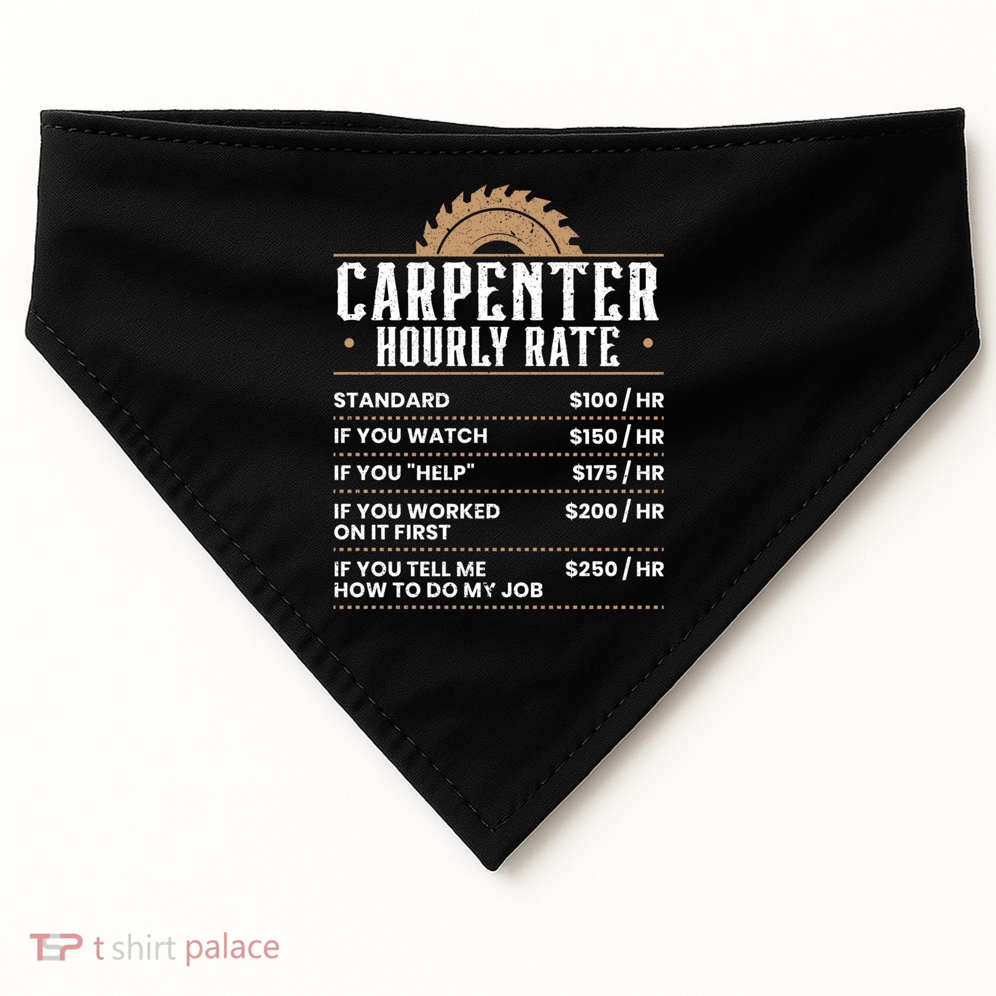 Carpenter Hourly Rate Woodworking Wookdworker Carpentry Gift USA-Made Doggie Bandana