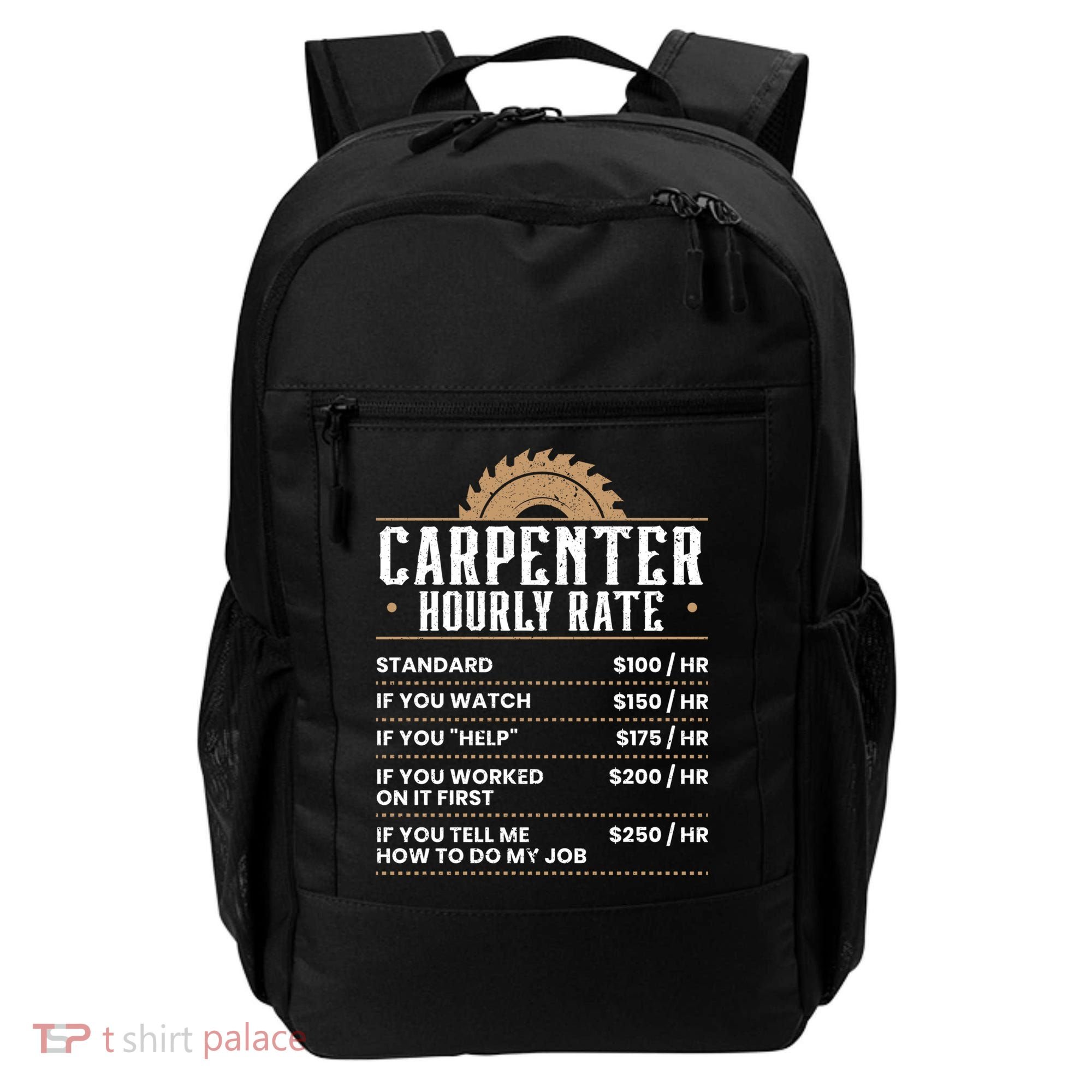 Carpenter Hourly Rate Woodworking Wookdworker Carpentry Gift Backpack