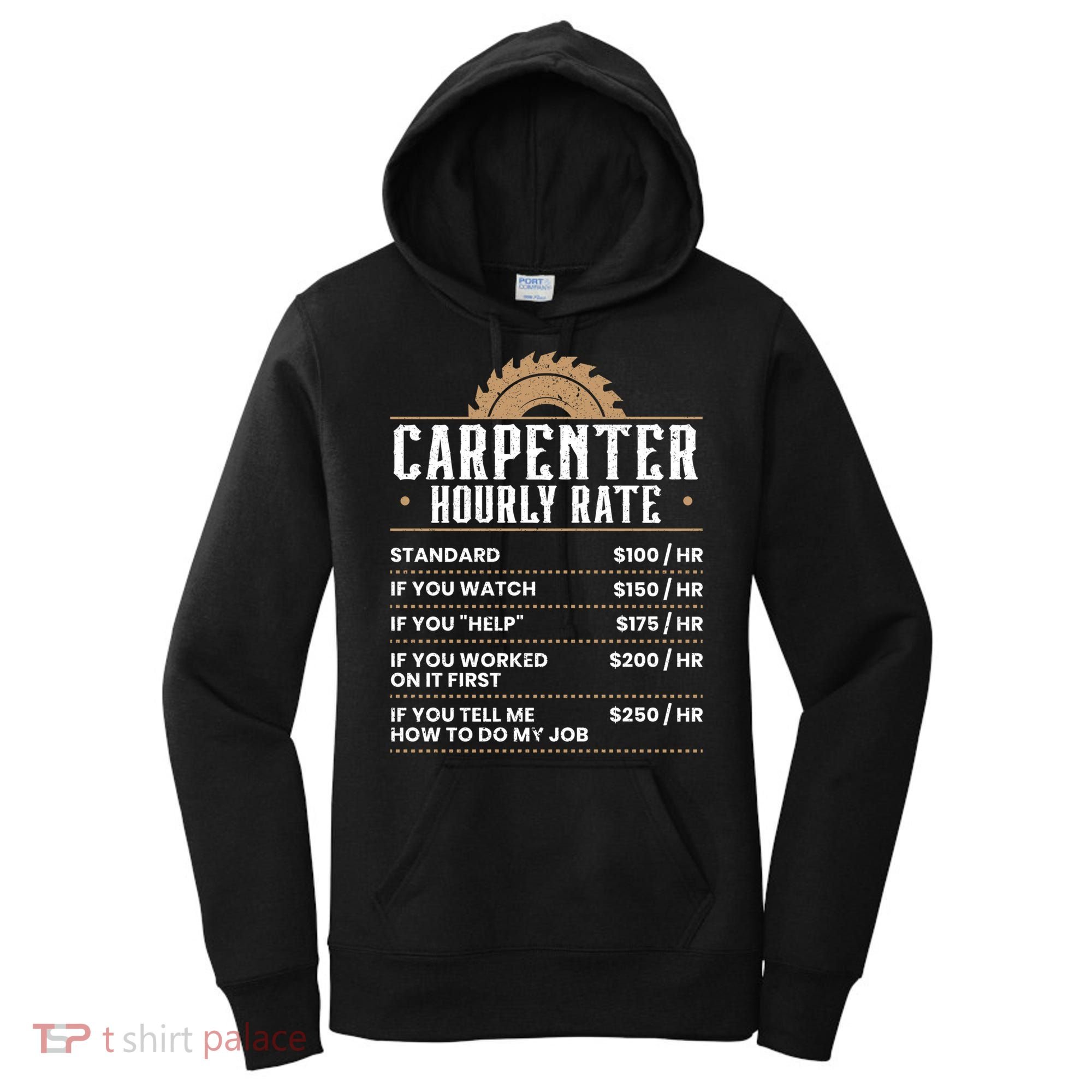 Carpenter Hourly Rate Woodworking Wookdworker Carpentry Gift Women's Hoodie