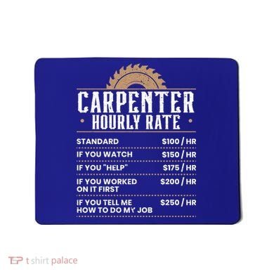 Carpenter Hourly Rate Woodworking Wookdworker Carpentry Gift Mousepad