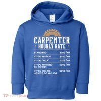 Carpenter Hourly Rate Woodworking Wookdworker Carpentry Gift Toddler Hoodie thumb 0