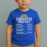 Carpenter Hourly Rate Woodworking Wookdworker Carpentry Gift Toddler T-Shirt thumb 2