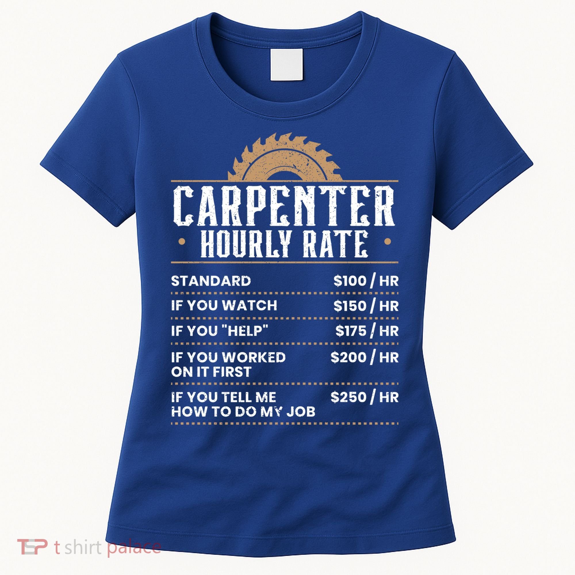 Carpenter Hourly Rate Woodworking Wookdworker Carpentry Gift Women's T-Shirt