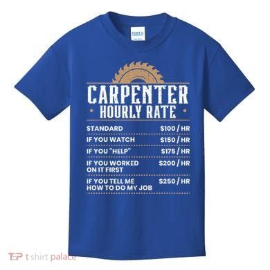 Carpenter Hourly Rate Woodworking Wookdworker Carpentry Gift Kids T-Shirt