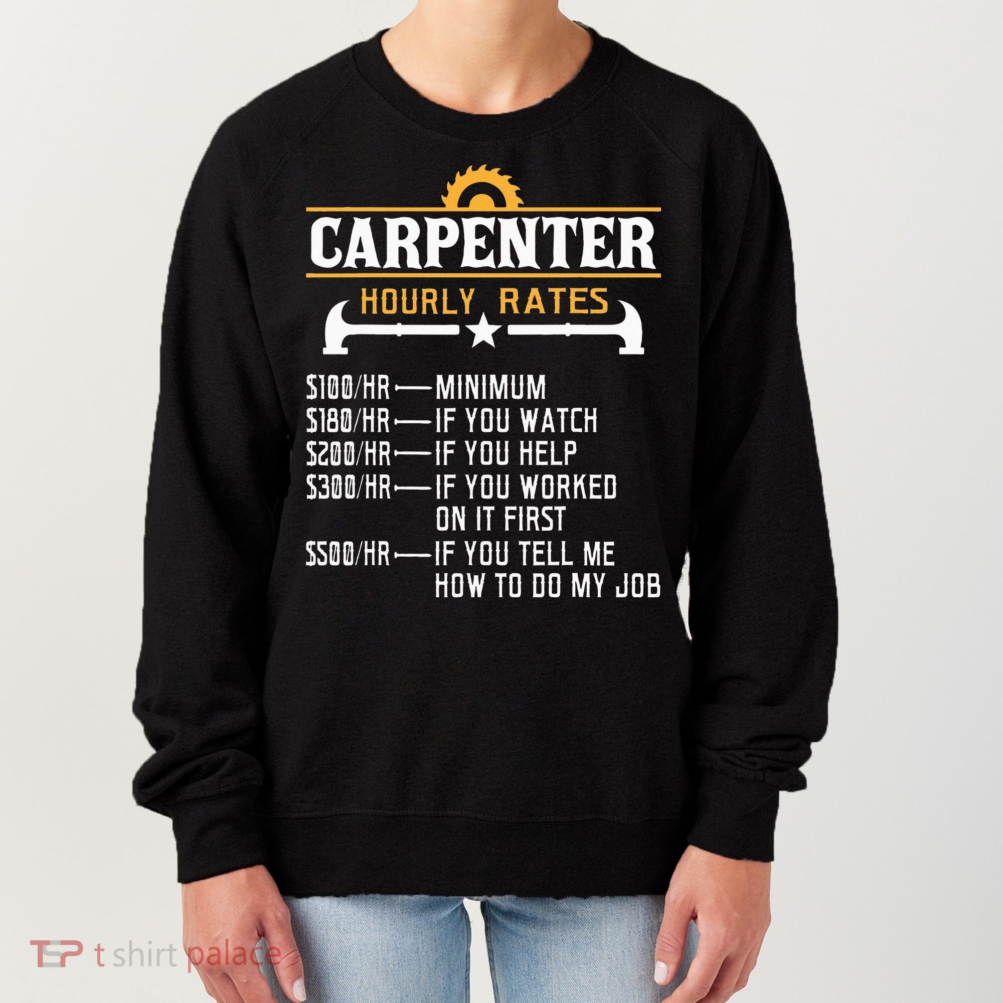 Carpenter Hourly Rate Funny Carpentry Woodworking Women's Sweatshirt