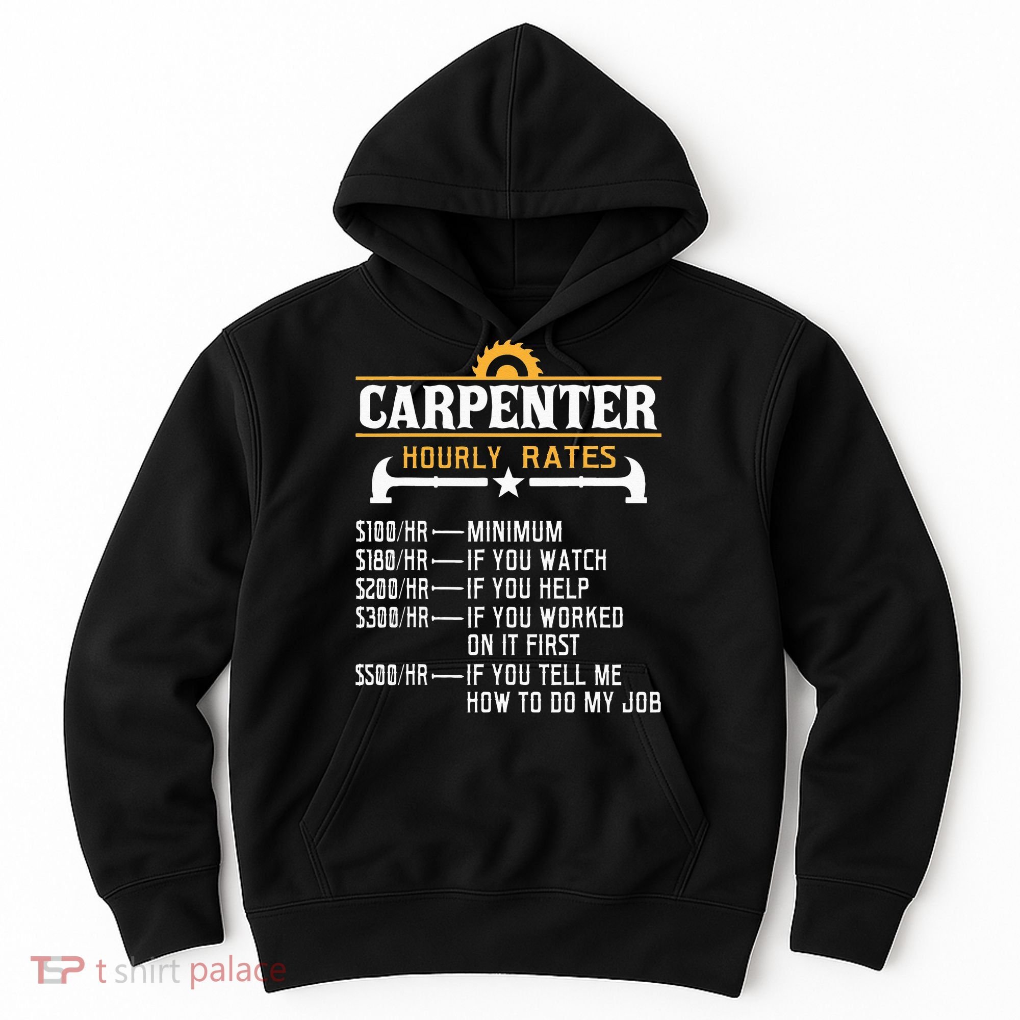 Carpenter Hourly Rate Funny Carpentry Woodworking Hoodie