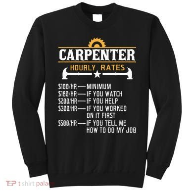 Carpenter Hourly Rate Funny Carpentry Woodworking Sweatshirt