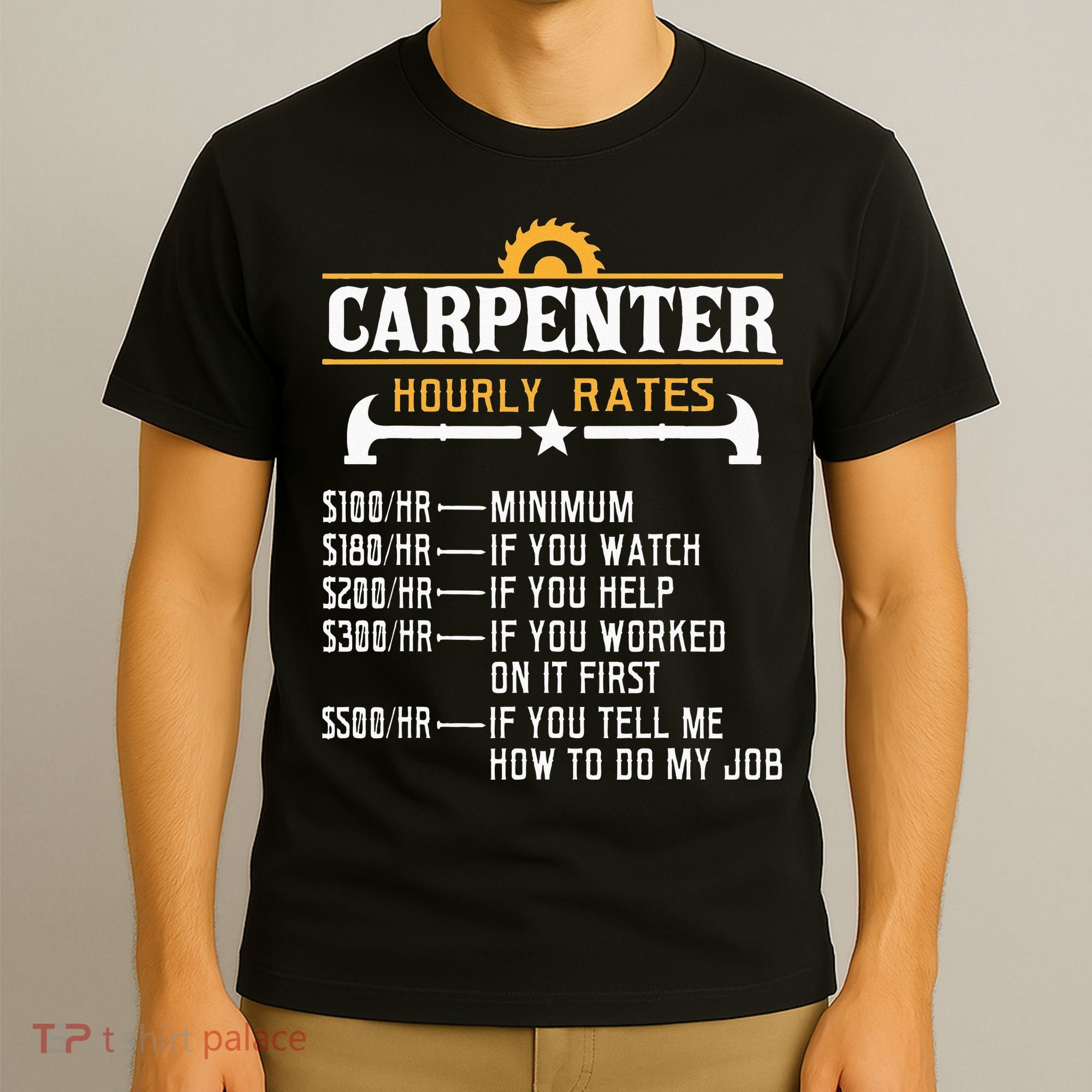 Carpenter Hourly Rate Funny Carpentry Woodworking T-Shirt