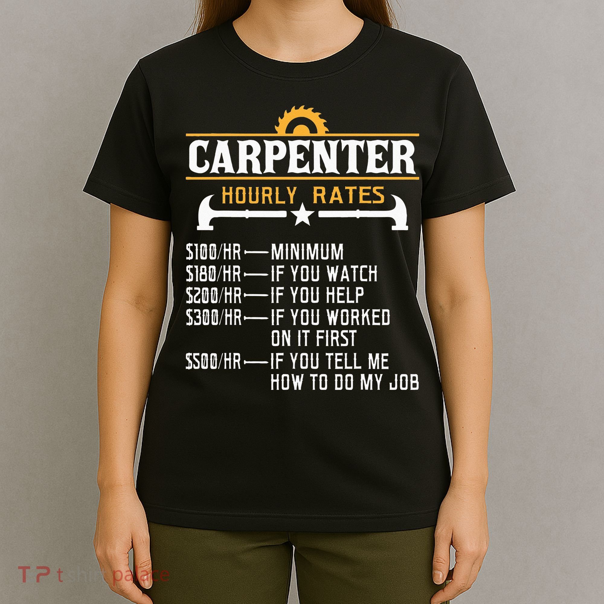 Carpenter Hourly Rate Funny Carpentry Woodworking T-Shirt