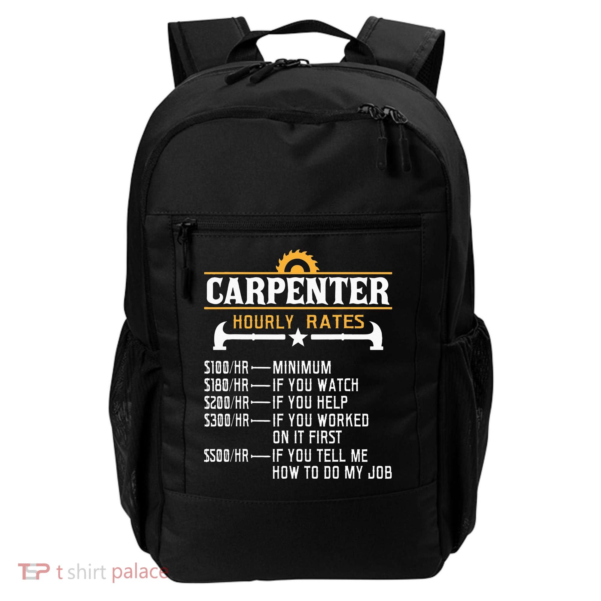 Carpenter Hourly Rate Funny Carpentry Woodworking Backpack