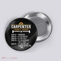 Carpenter Hourly Rate Funny Carpentry Woodworking Button thumb 0