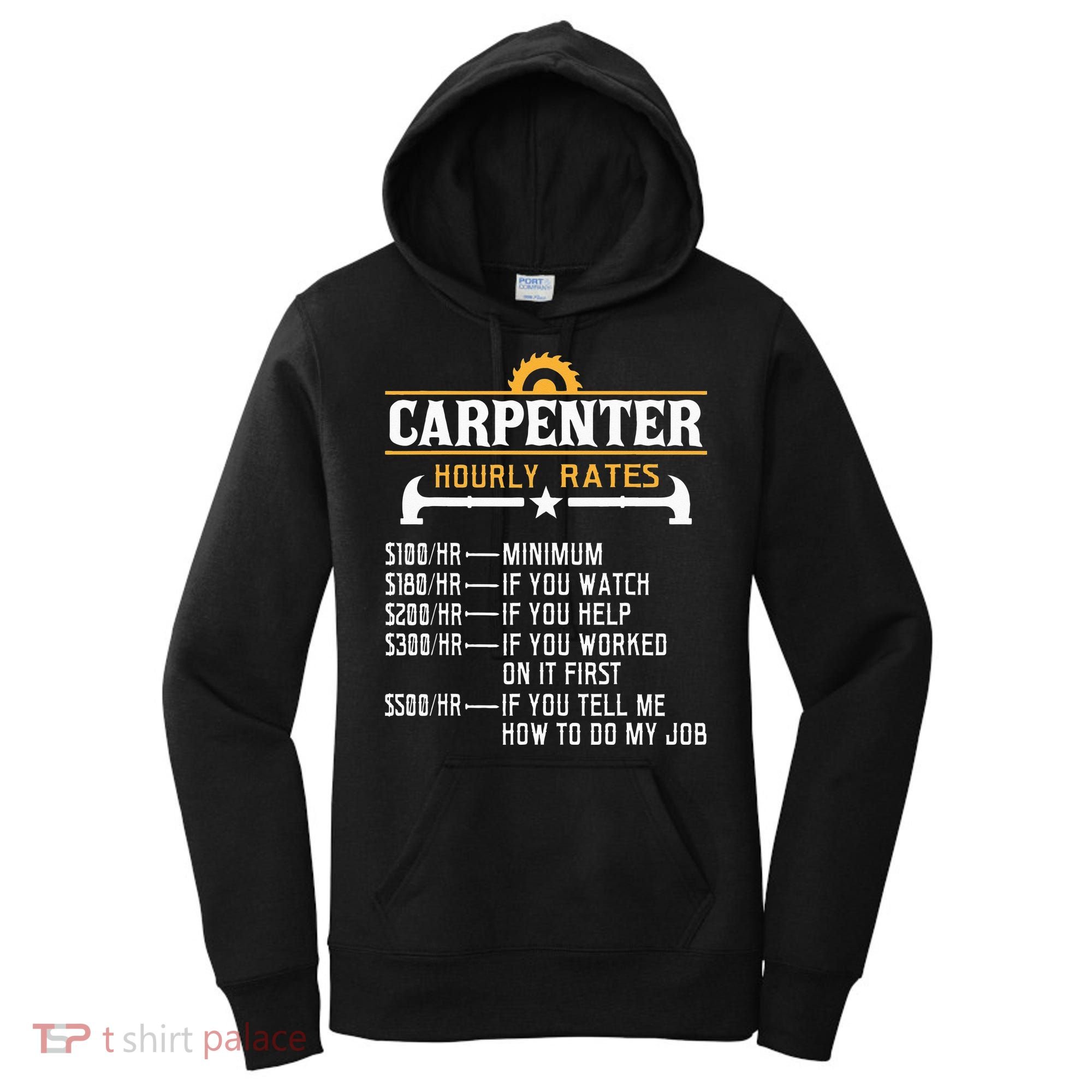 Carpenter Hourly Rate Funny Carpentry Woodworking Women's Hoodie