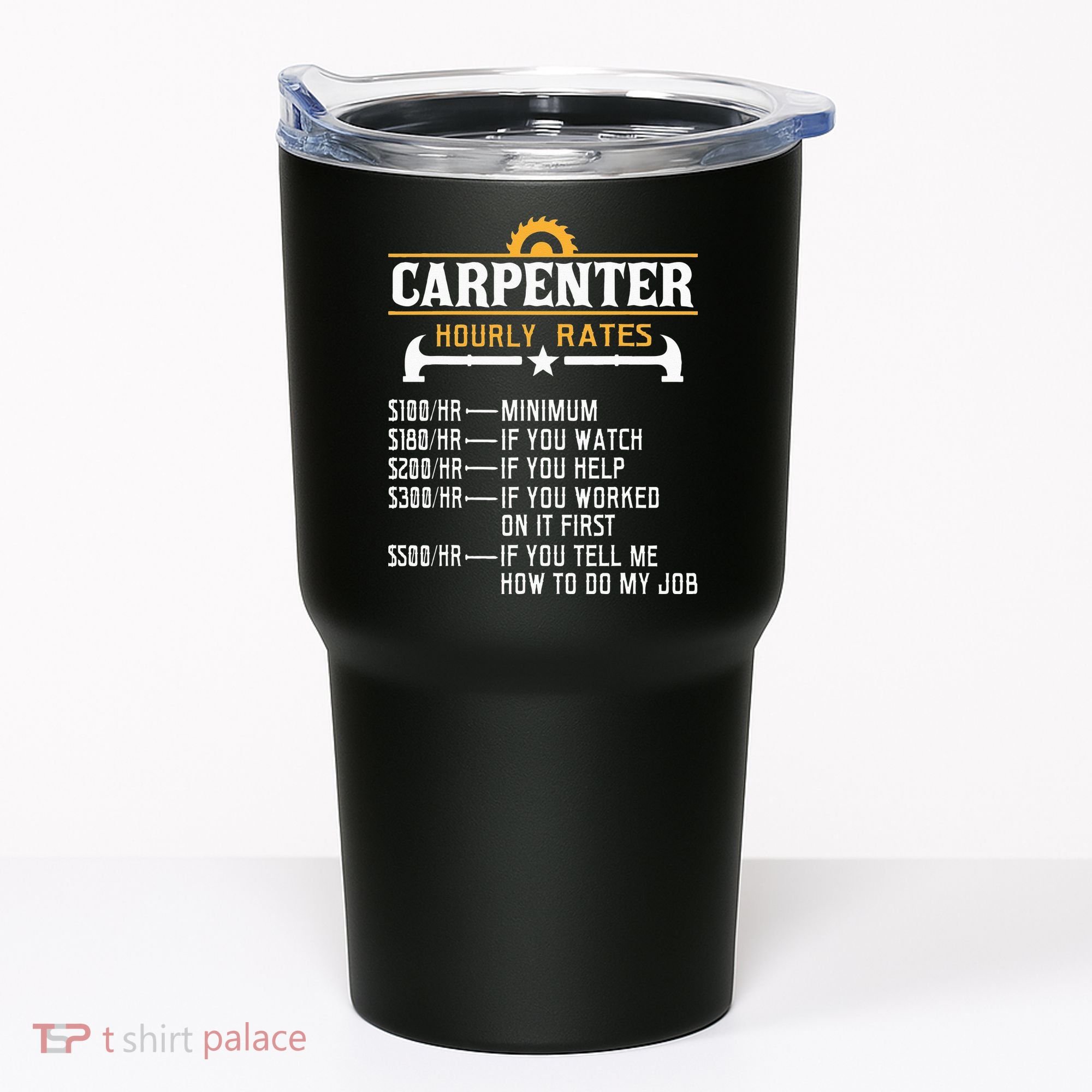 Carpenter Hourly Rate Funny Carpentry Woodworking Tumbler