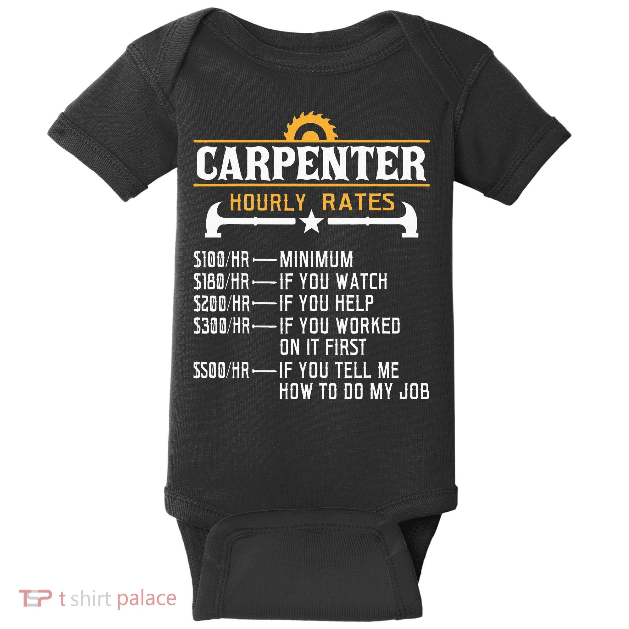 Carpenter Hourly Rate Funny Carpentry Woodworking Baby Bodysuit