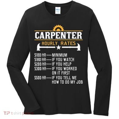 Carpenter Hourly Rate Funny Carpentry Woodworking Women's Long Sleeve Shirt