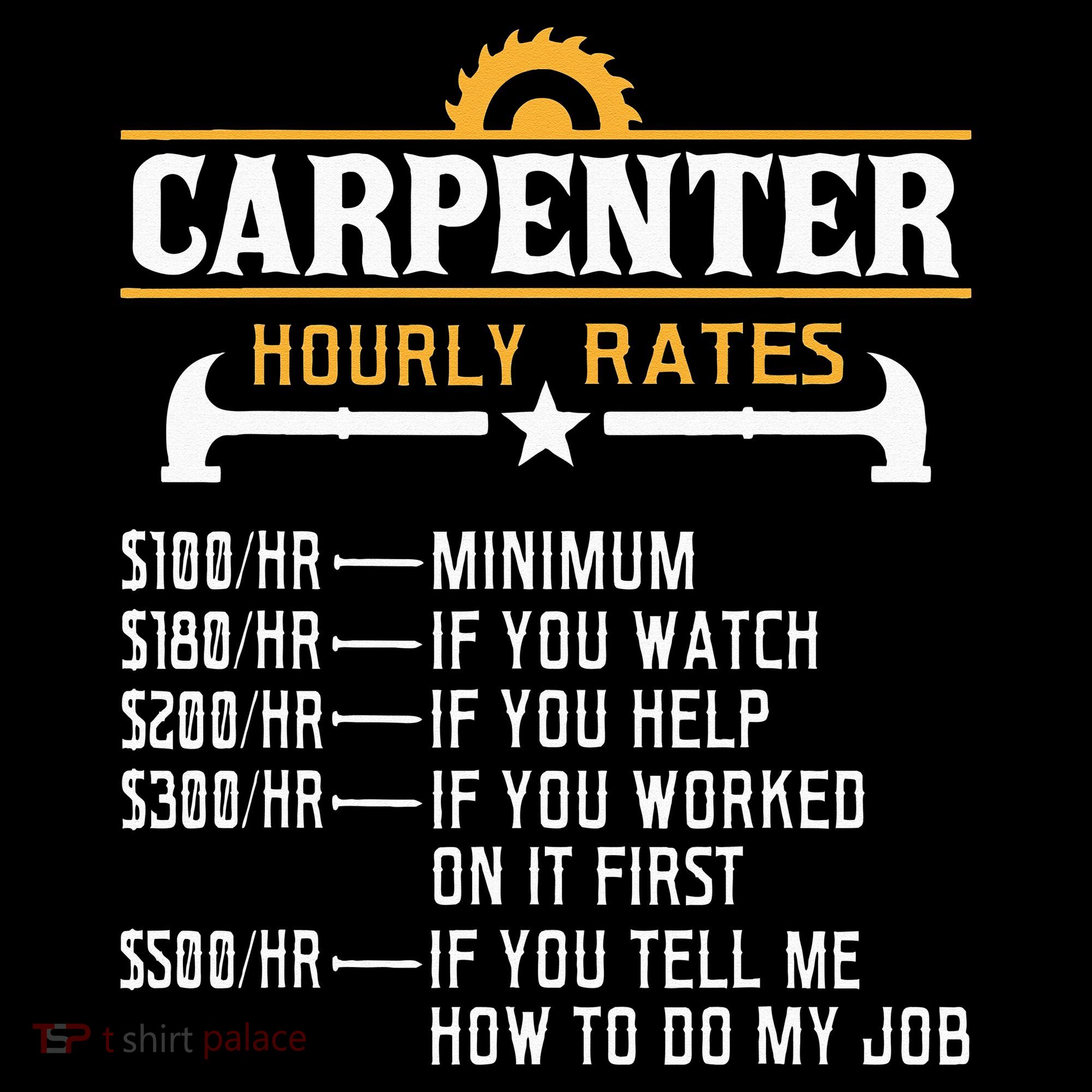 Carpenter Hourly Rate Funny Carpentry Woodworking Women's T-Shirt