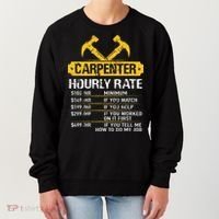 Carpenter Hourly Rate Funny Worker Woodworking Carpenter Women's Sweatshirt thumb 0